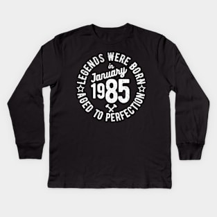 Legends Were Born in January 1985 Kids Long Sleeve T-Shirt